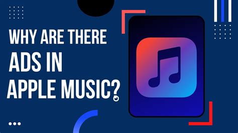 Does Apple Music Have Ads? A Detailed Discussion