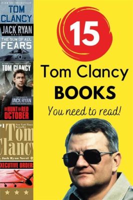 how many tom clancy books are there and how does his writing style reflect the historical accuracy of his works?