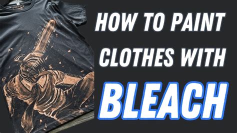 how to do bleach art on clothes: exploring the techniques and materials